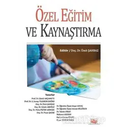 Özel Eğitim ve Kaynaştırma - Ahmet Bildiren - Anı Yayıncılık