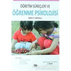 Öğretim Süreçleri ve Öğrenme Psikolojisi - Marcy P. Driscoll - Anı Yayıncılık