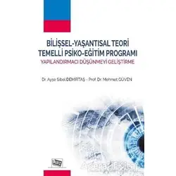 Bilişsel - Yaşantısal Teori Temelli Psiko - Eğitim Programı - Ayşe Sibel Demirtaş - Anı Yayıncılık