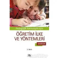 Pedagojik Formasyon İçin Öğretim İlke ve Yöntemleri - Komisyon - Anı Yayıncılık