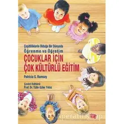 Çocuklar için Çok Kültürlü Eğitim - Patricia G. Ramsey - Anı Yayıncılık