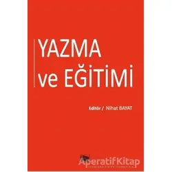 Yazma ve Eğitimi - Nihat Bayat - Anı Yayıncılık