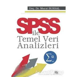 SPSS İle Temel Veri Analizleri - Murat Bursal - Anı Yayıncılık