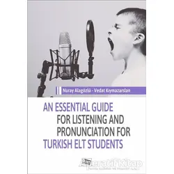 An Essential Guide For Listening And Pronunciation For Turkish Elt Students