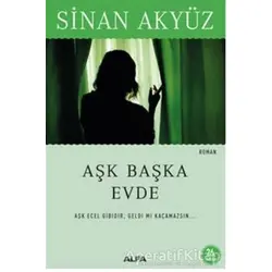 Aşk Başka Evde - Sinan Akyüz - Alfa Yayınları