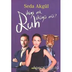 Ruh İkizi Mi, Ruh Öküzü Mü? - Seda Akgül - Alfa Yayınları