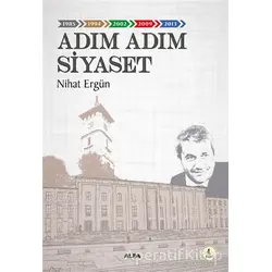 Adım Adım Siyaset - Nihat Ergün - Alfa Yayınları