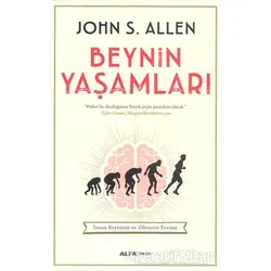 Beynin Yaşamları - John S. Allen - Alfa Yayınları