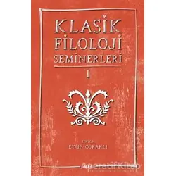 Klasik Filoloji Seminerleri 1 - Kolektif - Alfa Yayınları