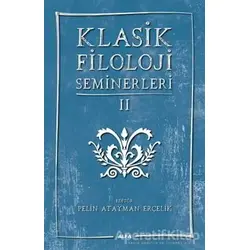 Klasik Filoloji Seminerleri 2 - Kolektif - Alfa Yayınları