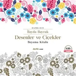 Desenler ve Çiçekler Boyama Kitabı - Kolektif - Alfa Yayınları