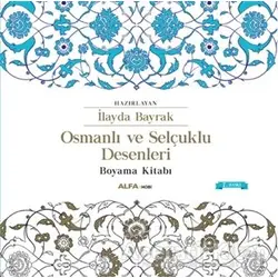 Osmanlı ve Selçuklu Desenleri Boyama Kitabı - Kolektif - Alfa Yayınları