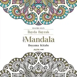 Süper Mandala Boyama Kitabı - Kolektif - Alfa Yayınları