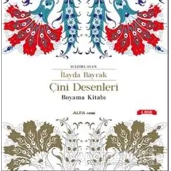 Çini Desenleri Boyama Kitabı - İlayda Bayrak - Alfa Yayınları