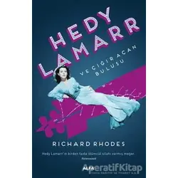 Hedy Lamarr ve Çığır Açan Buluşu - Richard Rhodes - Alfa Yayınları