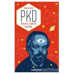PKD - Philip K. Dickin Peşinde - Anne R. Dick - Alfa Yayınları