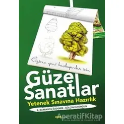 Güzel Sanatlar - Yetenek Sınavına Hazırlık - B. Barbaros Özdemir - Alfa Yayınları