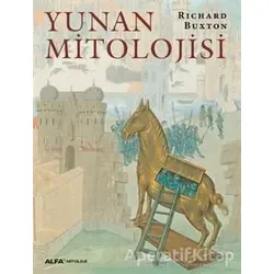 Yunan Mitolojisi - Richard Buxton - Alfa Yayınları