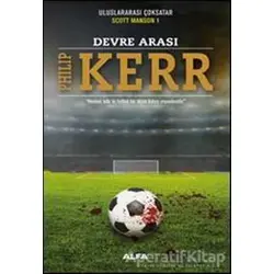 Devre Arası - Philip Kerr - Alfa Yayınları