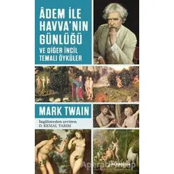 Adem ile Havvanın Günlüğü ve Diğer İncil Temalı Öyküler - Mark Twain - Alfa Yayınları