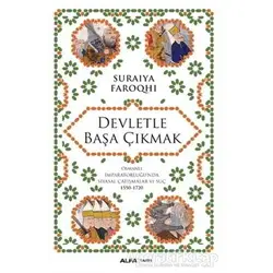 Devletle Başa Çıkmak - Suraiya Faroqhi - Alfa Yayınları