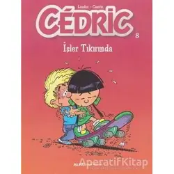 Cedric 8 - İşler Tıkırında - Laudec Cauvin Leonardo - Alfa Yayınları
