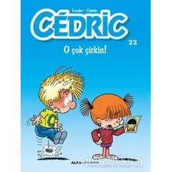 Cedric 22 - O Çok Çirkin! - Kolektif - Alfa Yayınları