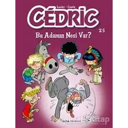 Cedric 25 - Bu Adamın Nesi Var? - Laudec - Artemis Yayınları