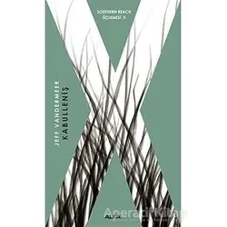 Kabulleniş - Jeff Vandermeer - Alfa Yayınları
