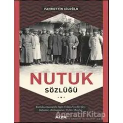 Nutuk Sözlüğü - Fahrettin Çiloğlu - Alfa Yayınları