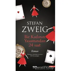 Bir Kadının Yaşamından 24 Saat - Stefan Zweig - Alfa Yayınları