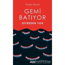 Gemi Batıyor Seyreden Yok - Paolo Rossi - Alfa Yayınları