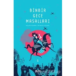 Binbir Gece Masalları - 1 (Tam Metin ve Resimli) - Kolektif - Alfa Yayınları