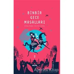 Binbir Gece Masalları - 2 (Tam Metin ve Resimli) - Kolektif - Alfa Yayınları