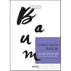 Oz Büyücüsü - Lyman Frank Baum - Alfa Yayınları