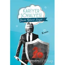 Kariyer Şövalyesi - İlham Süheyl Aygül - Alfa Yayınları