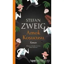 Amok Koşucusu - Stefan Zweig - Alfa Yayınları