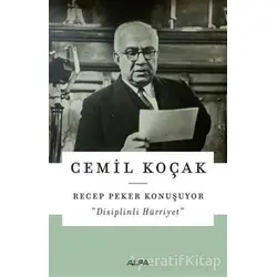 Recep Peker Konuşuyor - Cemil Koçak - Alfa Yayınları