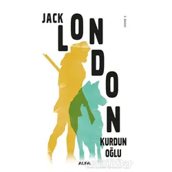 Kurdun Oğlu - Jack London - Alfa Yayınları