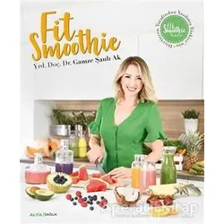 Fit Smoothie - Gamze Şanlı Ak - Alfa Yayınları