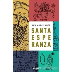 Santa Esperanza - Aka Morçiladze - Alfa Yayınları