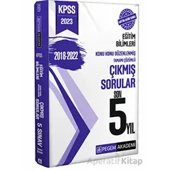 2023 KPSS Eğitim Bilimleri Konu Konu Düzenlenmiş Tamamı Çözümlü Çıkmış Sorular Son 5 Sınav