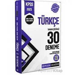 2023 KPSS Genel Kültür Genel Yetenek Türkçe 30 Deneme - Kolektif - Pegem Akademi Yayıncılık