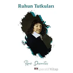 Ruhun Tutkuları - Rene Descartes - Say Yayınları