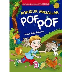 Pofuduk Masallar Pof Pof - Masallarla Karakter Eğitimi (Fleksi Cilt)