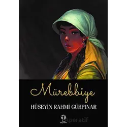 Mürebbiye - Hüseyin Rahmi Gürpınar - Tema Yayınları