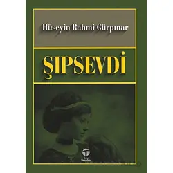 Şıpsevdi - Hüseyin Rahmi Gürpınar - Tema Yayınları