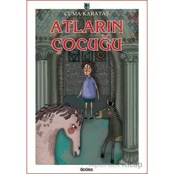 Atların Çocuğu - Cuma Karataş - Özyürek Yayınları