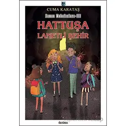 Hattuşa - Lanetli Şehir - Cuma Karataş - Özyürek Yayınları