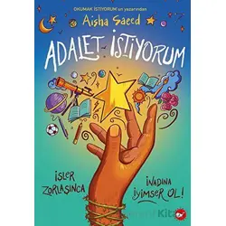 Adalet İstiyorum - Aisha Saeed - Beyaz Balina Yayınları